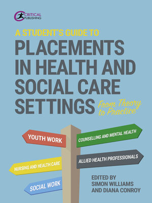 cover image of A Student's Guide to Placements in Health and Social Care Settings